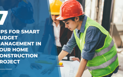 7 Tips for Smart Budget Management in Your Home Construction Project